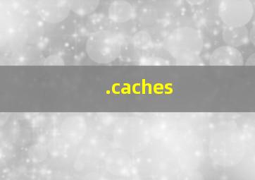 .caches