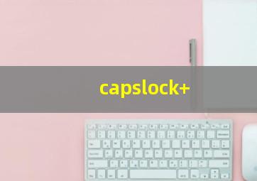 capslock+