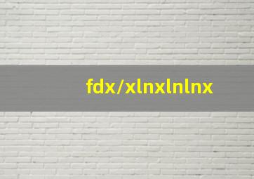 fdx/xlnxlnlnx