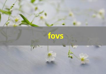 fovs