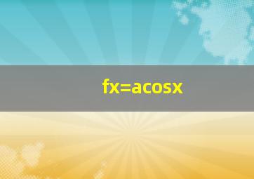 fx=acosx