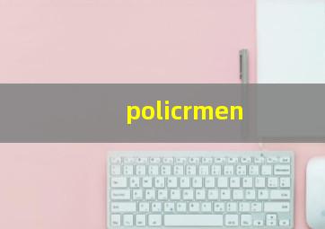 policrmen