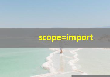 scope=import