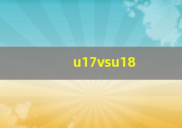 u17vsu18