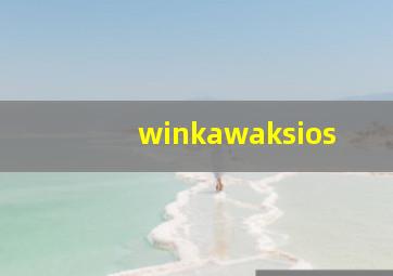 winkawaksios